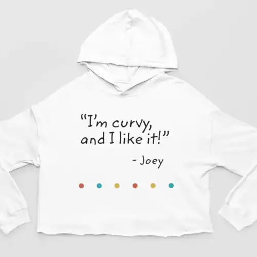 Tv Friends Cropped Hoodie #10 I’m curvy and I like it – Joey