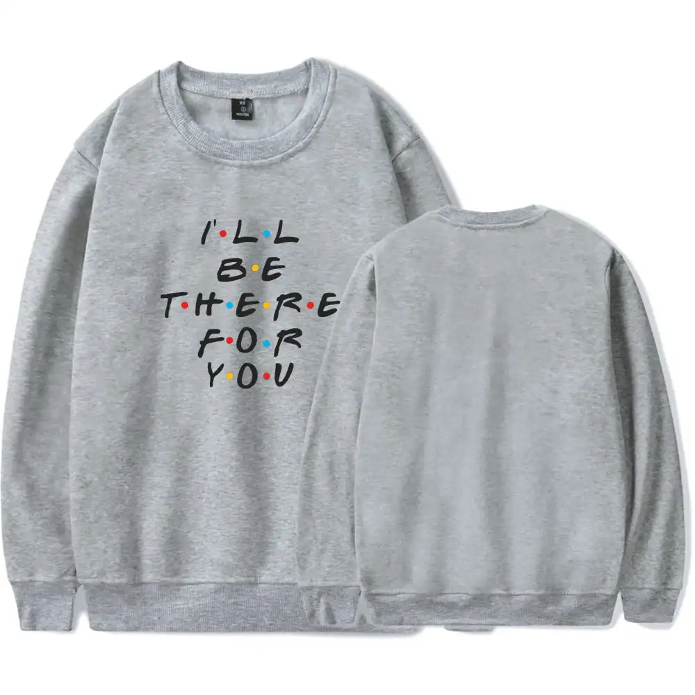 I’ll Be There For You sweatshirt in heather gray with colorful dot accents, perfect for latest cheap apparel.